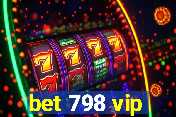 bet 798 vip